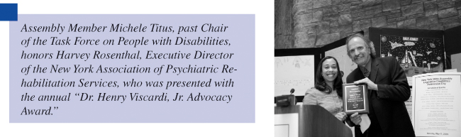 Assembly Member Michele Titus, past Chair of the Task Force on People with Disabilities, honors Harvey Rosenthal, Executive Director of the New York Association of Psychiatric Rehabilitation Services, who was presented with the annual “Dr. Henry Viscardi, Jr. Advocacy Award.”