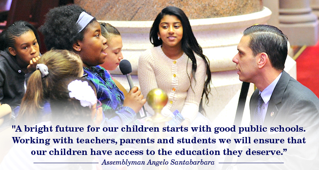 Every child deserves a top-notch education. It's our obligation to do what's right for them. -Assemblyman Angelo Santabarbara Every child deserves a top-notch education. It's our obligation to do what's right for them. -Assemblyman Angelo Santabarbara