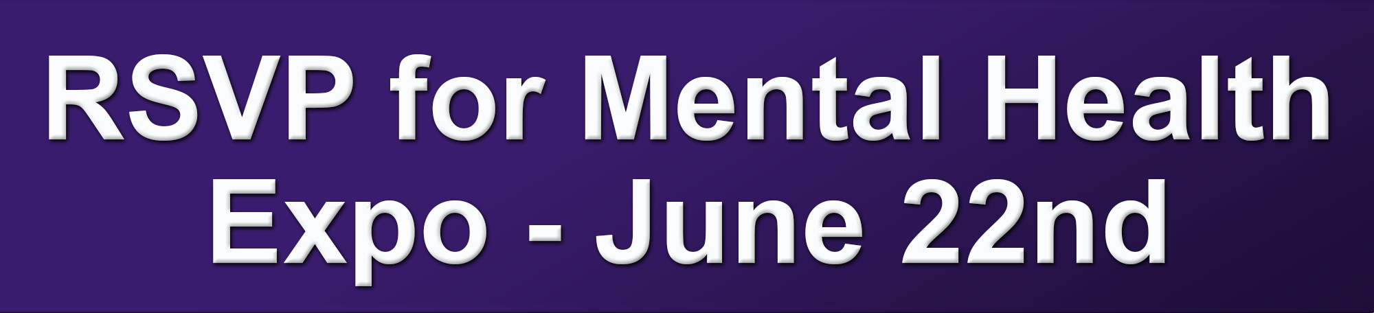 RSVP for Mental Health Expo - June 22nd