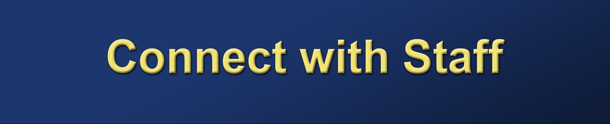 Connect with the Staff
