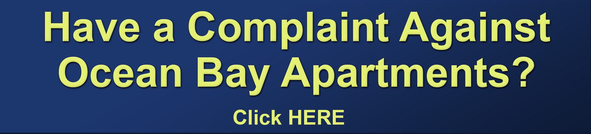 Have A Complaint Against Ocean Bay Apartments?