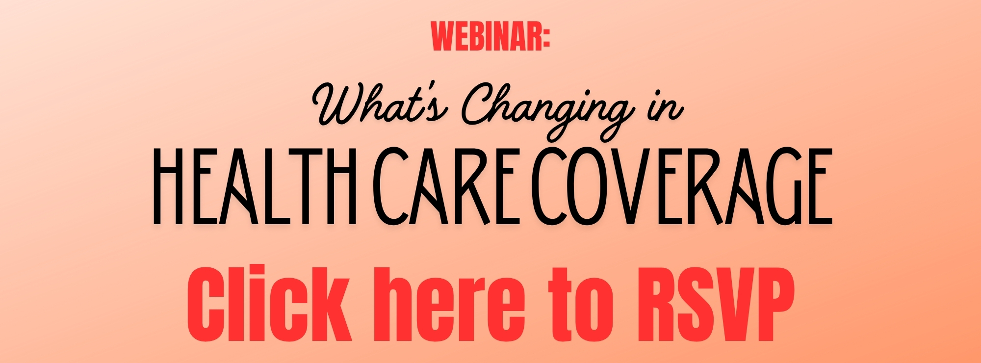Webinar: What’s Changing in Health Care Coverage